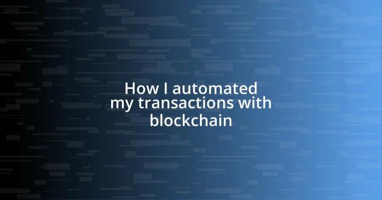 How I automated my transactions with blockchain