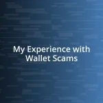 My Experience with Wallet Scams