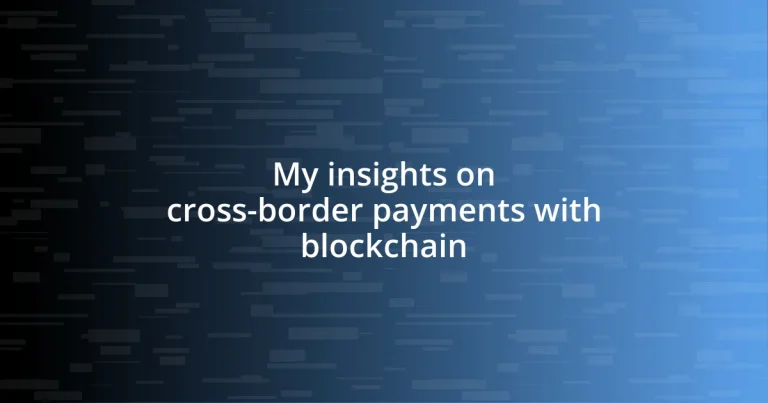 My insights on cross-border payments with blockchain