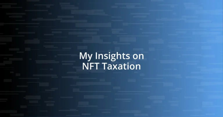 My Insights on NFT Taxation