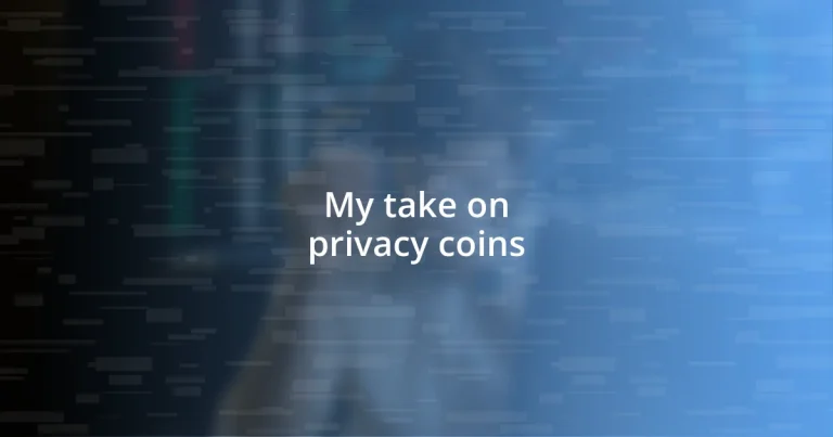 My take on privacy coins