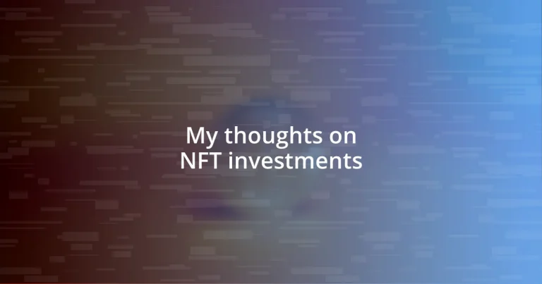 My thoughts on NFT investments