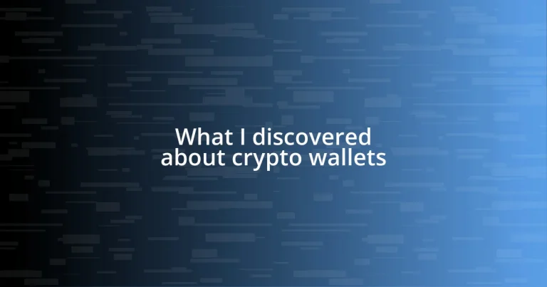 What I discovered about crypto wallets