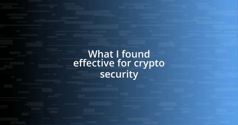 What I found effective for crypto security