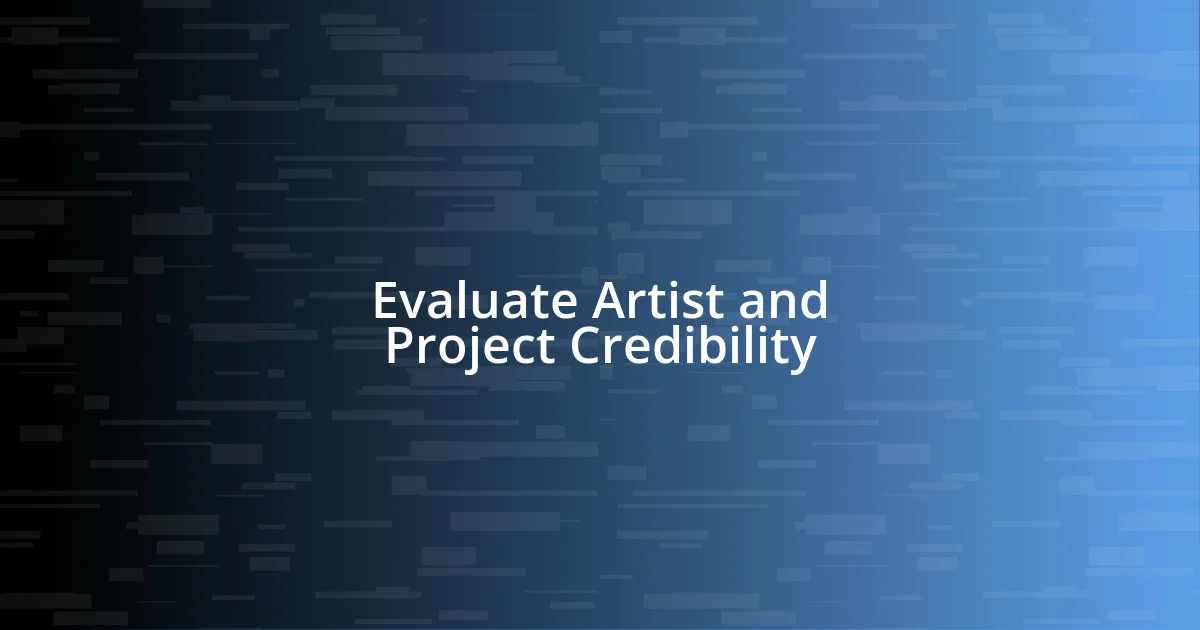 Evaluate Artist and Project Credibility