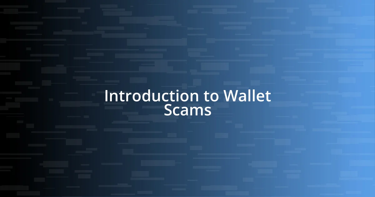 Introduction to Wallet Scams