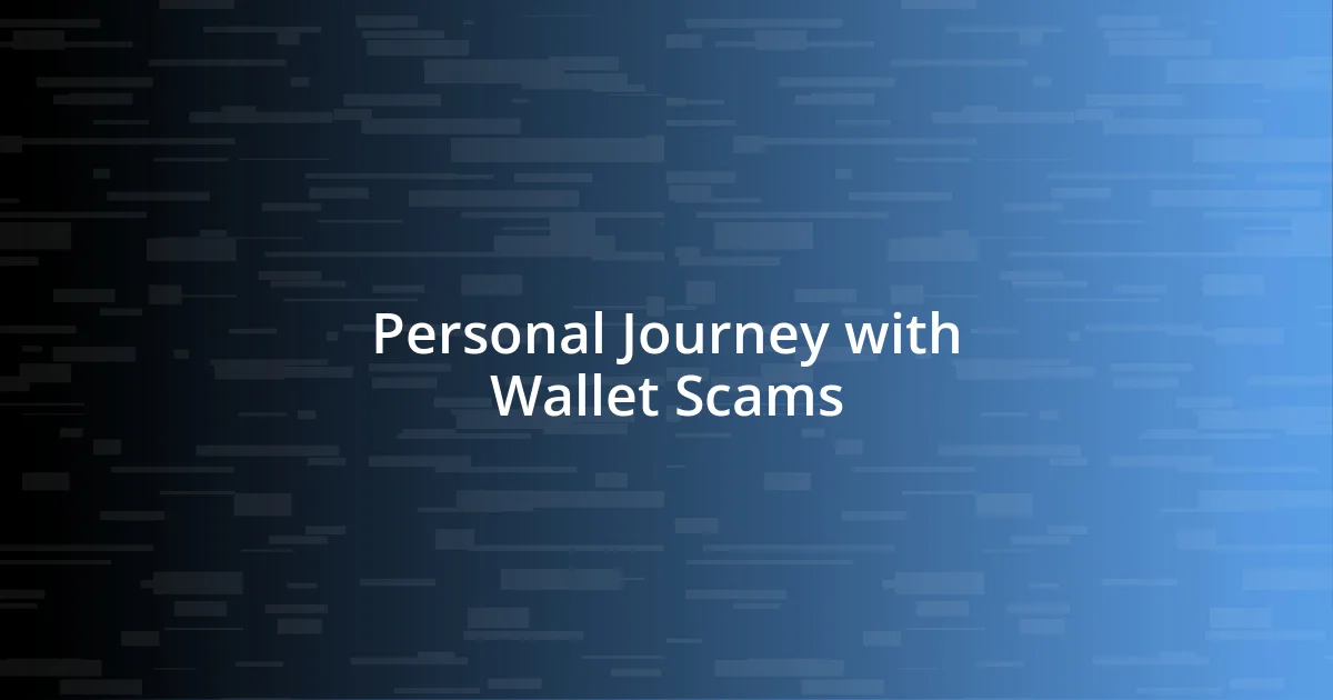 Personal Journey with Wallet Scams