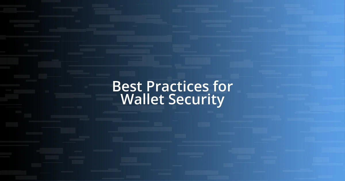 Best Practices for Wallet Security