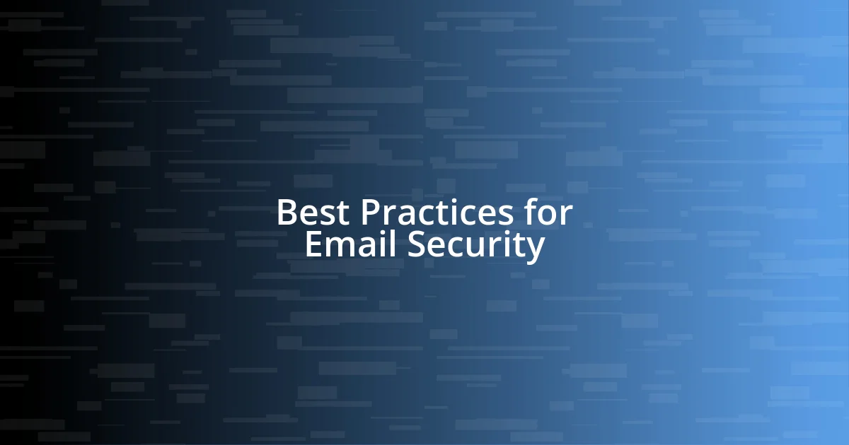 Best Practices for Email Security